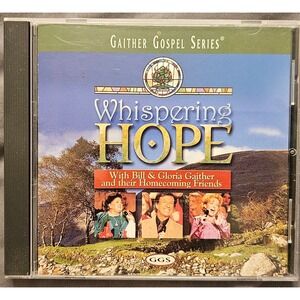Whispering Hope CD Bill Gloria Gaither Homecoming Friends Gospel Series 2000